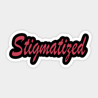 Stigmatized! Typography Retro Red Sticker